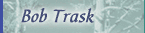 Bob Trask